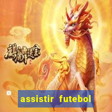 assistir futebol gratis sem travar